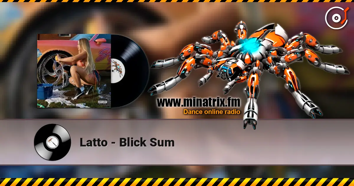Latto - Blick Sum 高品质在线收听 | Minatrix.FM