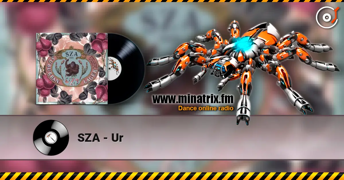 SZA - Ur 高品质在线收听 | Minatrix.FM