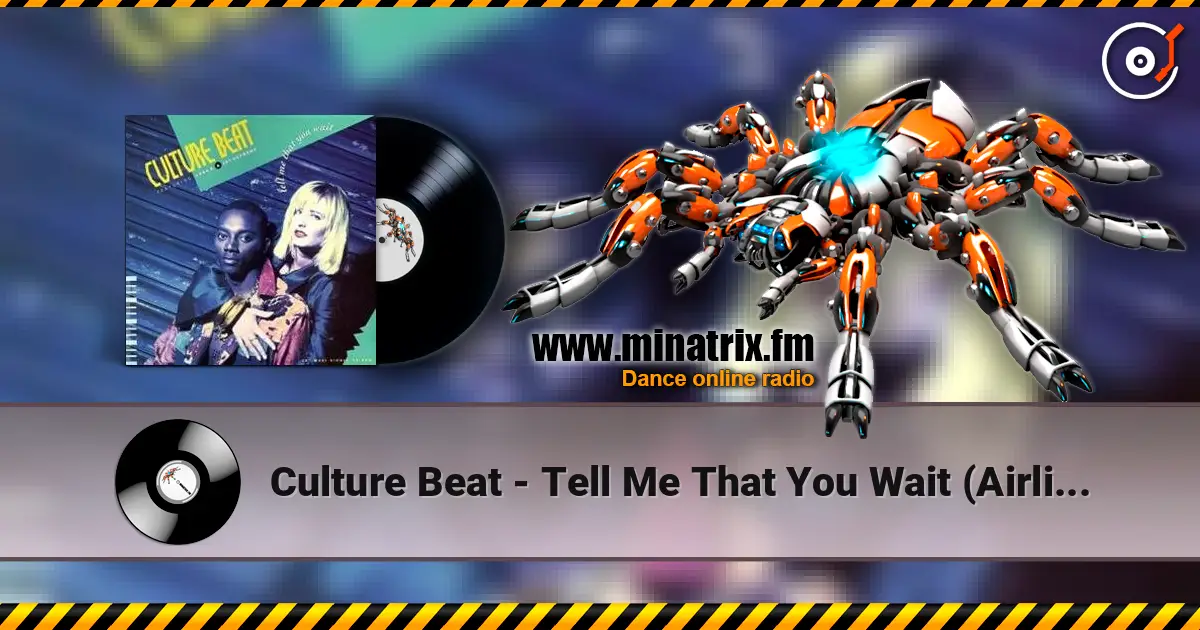 Culture Beat - Tell Me That You Wait (Airline Mix) 高品质在线收听 | Minatrix.FM