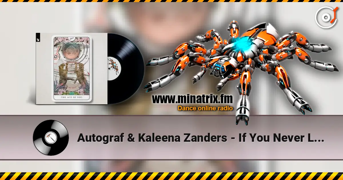 Autograf & Kaleena Zanders - If You Never Loved Me 高品质在线收听 | Minatrix.FM