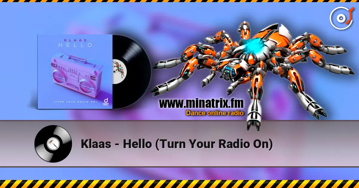 Klaas - Hello (Turn Your Radio On) 高品质在线收听 | Minatrix.FM
