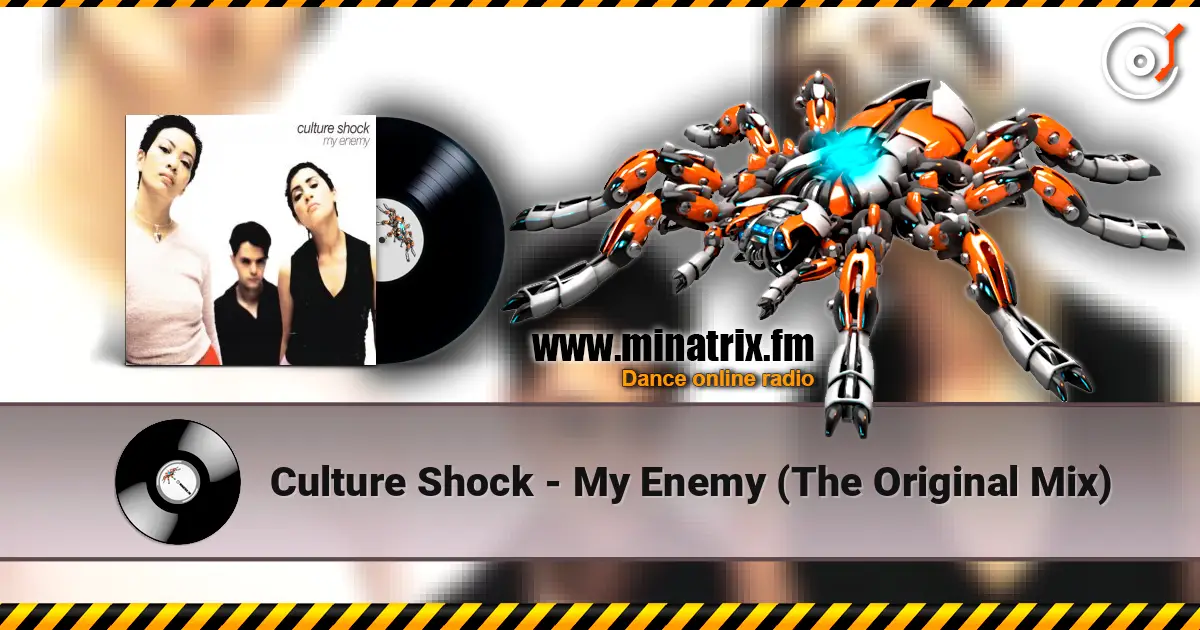 Culture Shock - My Enemy (The Original Mix) 高品质在线收听 | Minatrix.FM