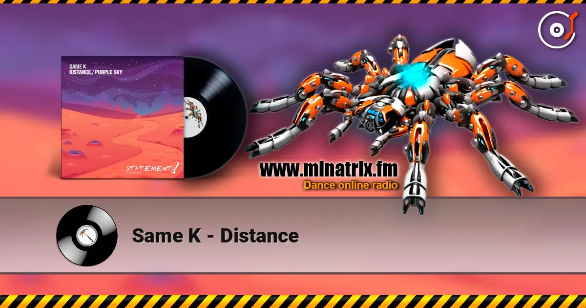 Same K - Distance 高品质在线收听 | Minatrix.FM