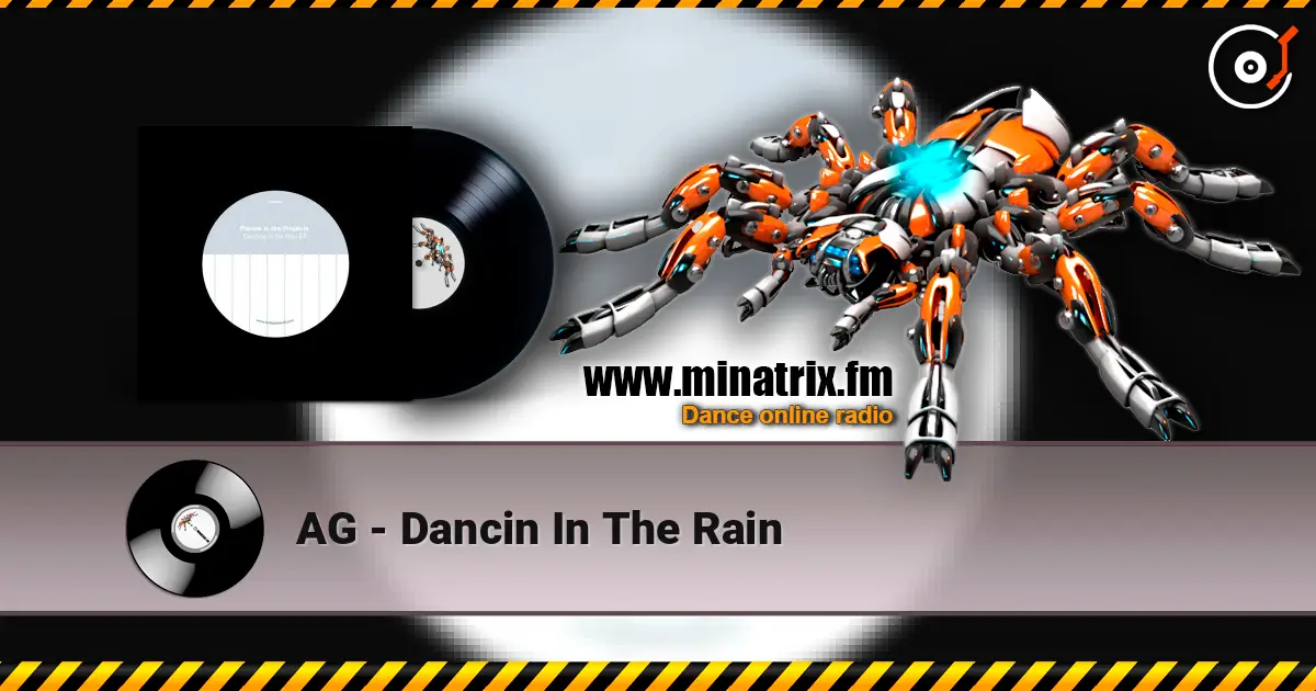 AG - Dancin In The Rain 高品质在线收听 | Minatrix.FM