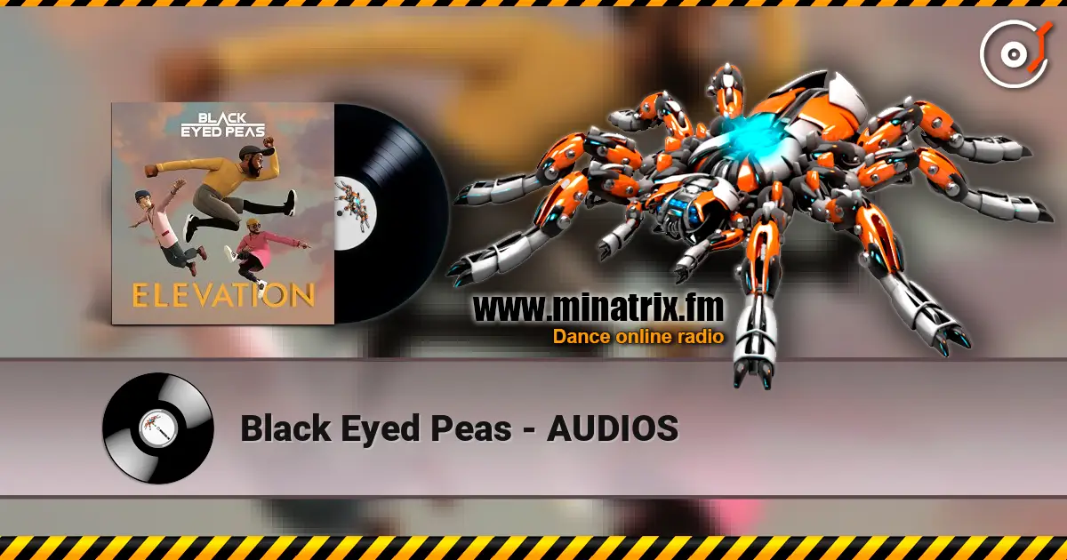 Black Eyed Peas - AUDIOS 高品质在线收听 | Minatrix.FM