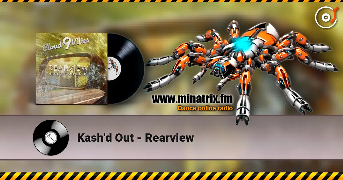 Kash'd Out - Rearview 高品质在线收听 | Minatrix.FM
