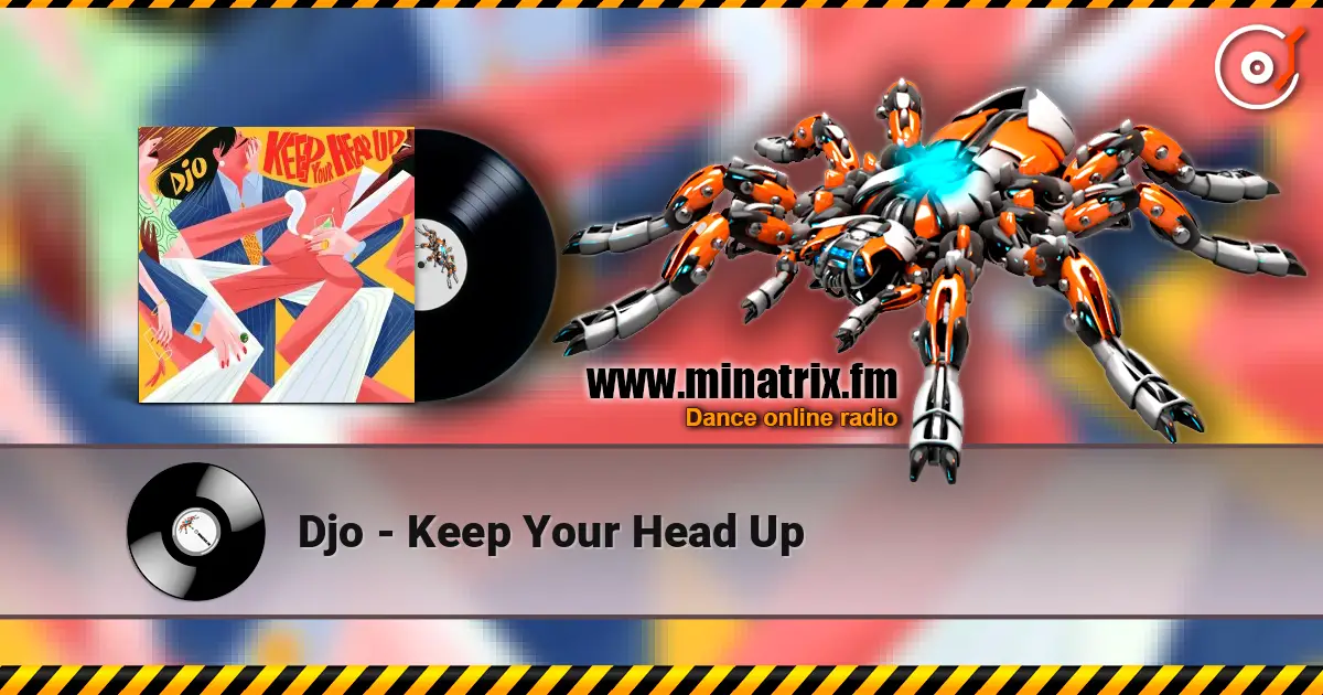 Djo - Keep Your Head Up 高品质在线收听 | Minatrix.FM