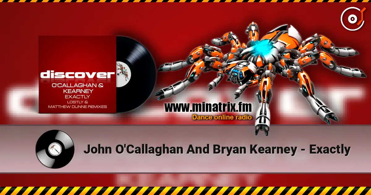 John O'Callaghan And Bryan Kearney - Exactly 高品质在线收听 | Minatrix.FM
