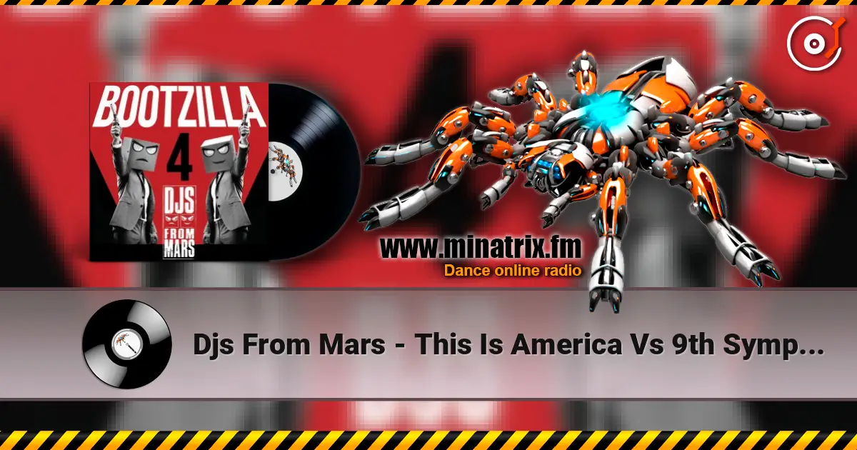 Djs From Mars - This Is America Vs 9th Symphony 2nd Movement listen online in high quality | Minatrix.FM