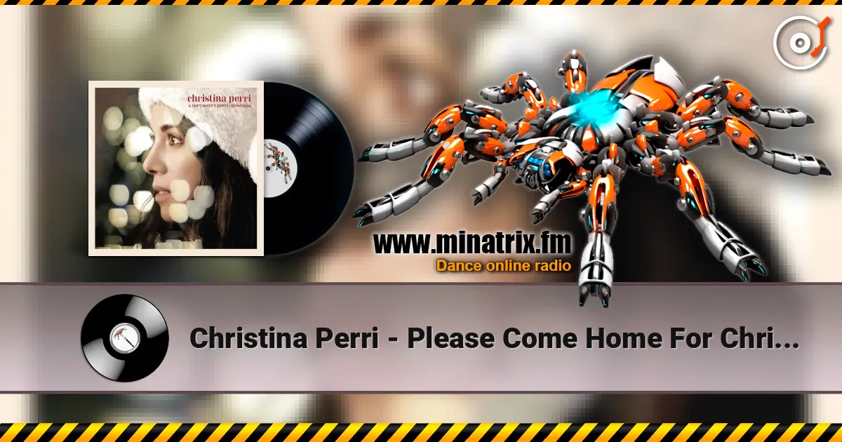 Christina Perri - Please Come Home For Christmas 高品质在线收听 | Minatrix.FM