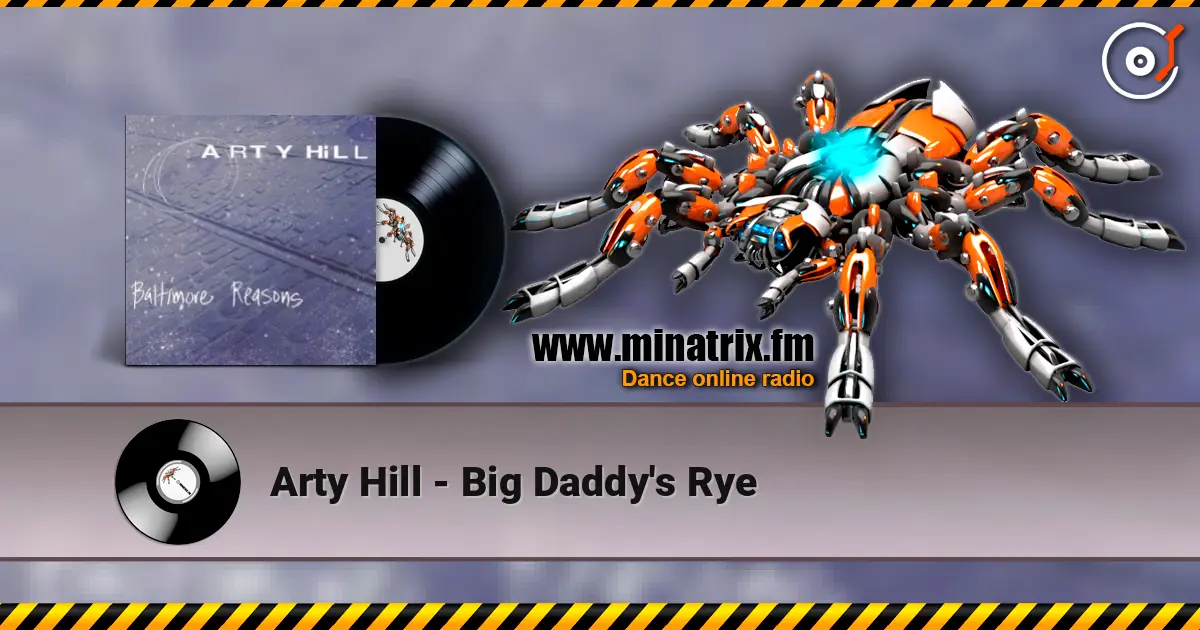 Arty Hill - Big Daddy's Rye 高品质在线收听 | Minatrix.FM