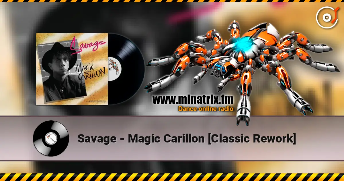 Savage - Magic Carillon [Classic Rework] 高品质在线收听 | Minatrix.FM