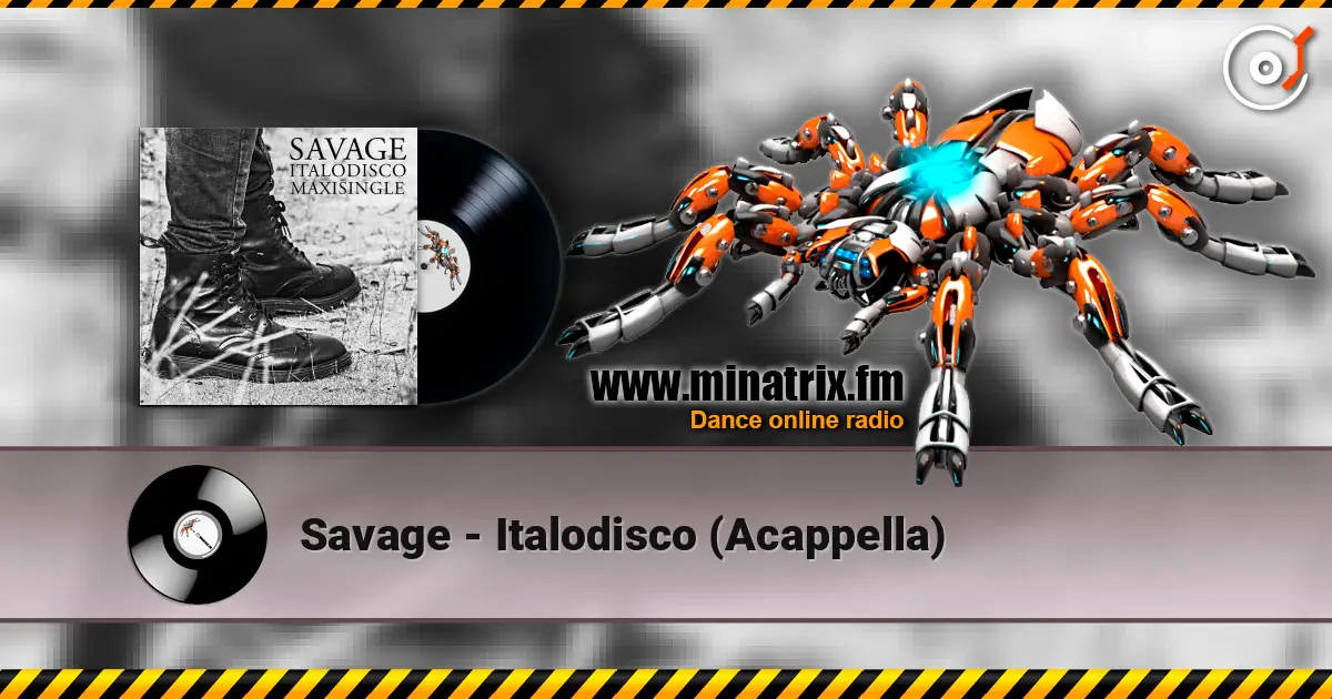 Savage - Italodisco (Acappella) 高品质在线收听 | Minatrix.FM