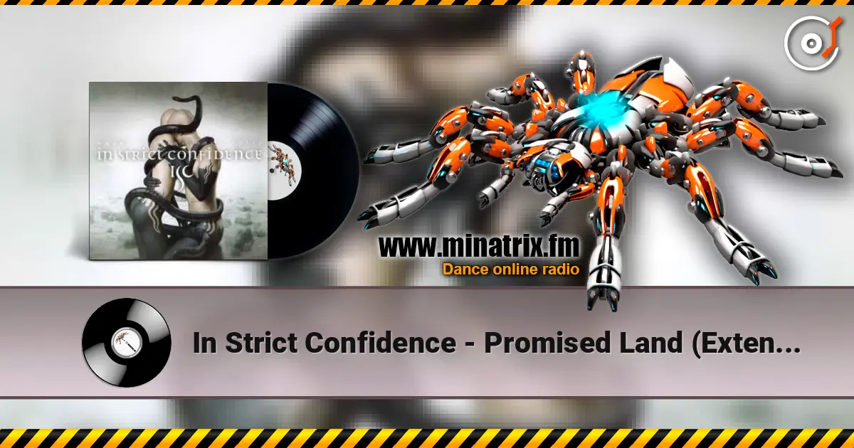 In Strict Confidence - Promised Land (Extended Version) 高品质在线收听 | Minatrix.FM