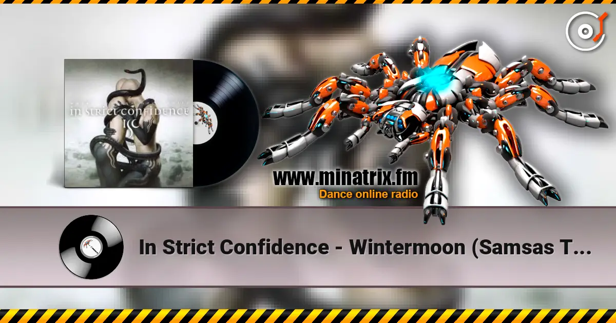 In Strict Confidence - Wintermoon (Samsas Traum Remix) 高品质在线收听 | Minatrix.FM