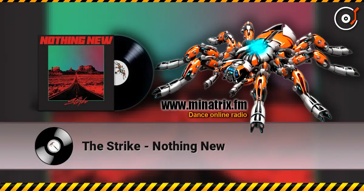 The Strike - Nothing New 高品质在线收听 | Minatrix.FM