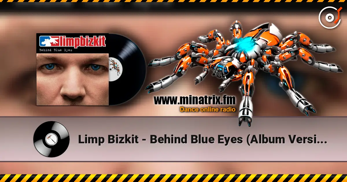 Limp Bizkit - Behind Blue Eyes (Album Version) 高品质在线收听 | Minatrix.FM