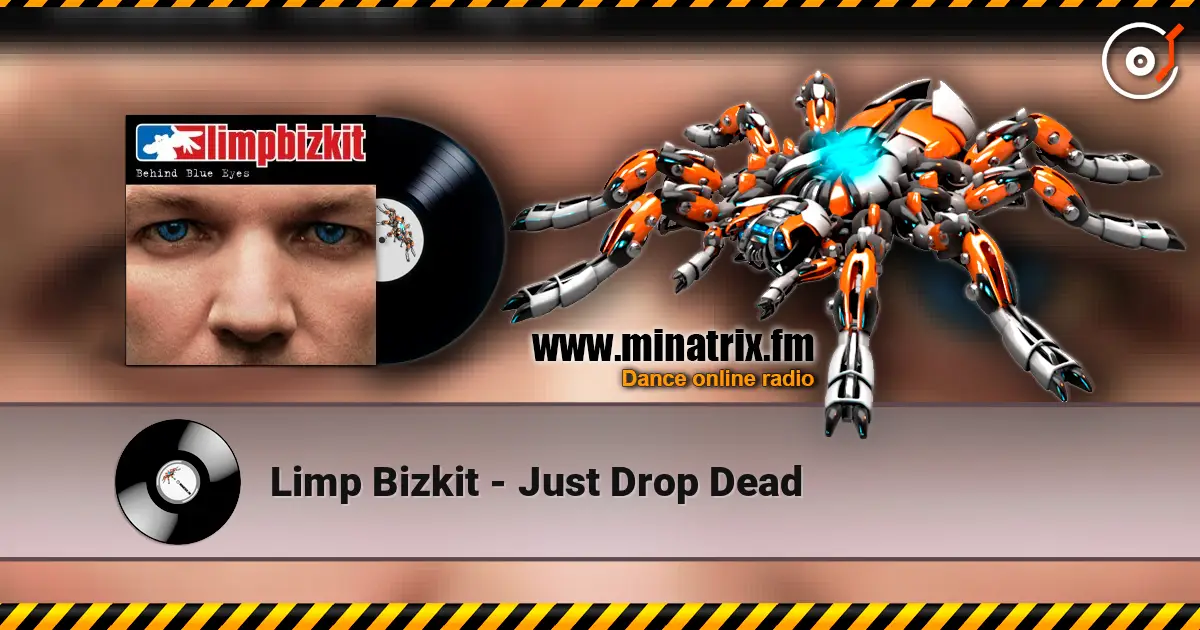 Limp Bizkit - Just Drop Dead 高品质在线收听 | Minatrix.FM