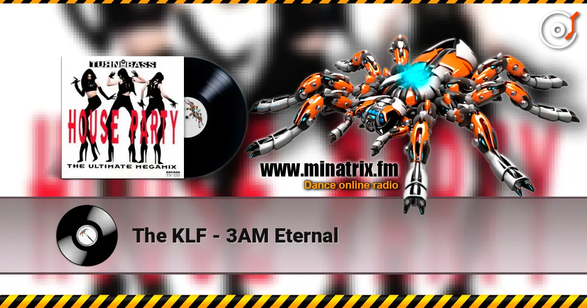 The KLF - 3AM Eternal 高品质在线收听 | Minatrix.FM
