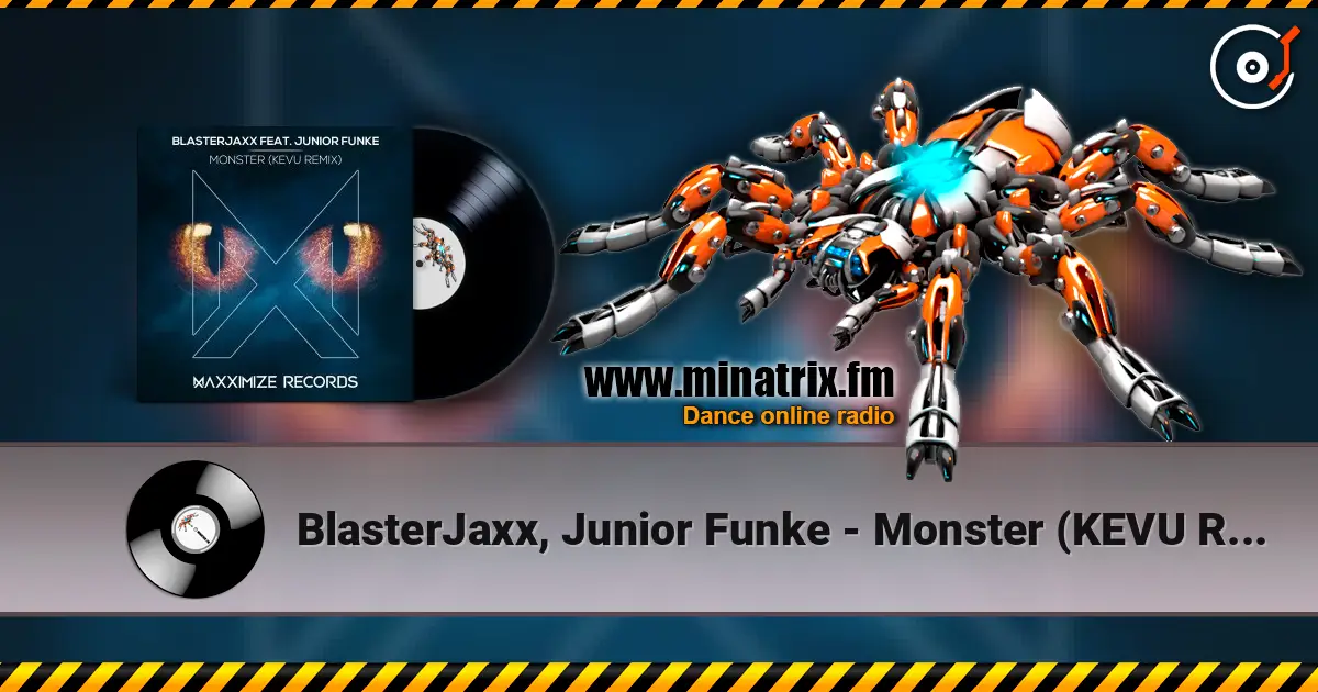 BlasterJaxx, Junior Funke - Monster (KEVU Remix) 高品质在线收听 | Minatrix.FM