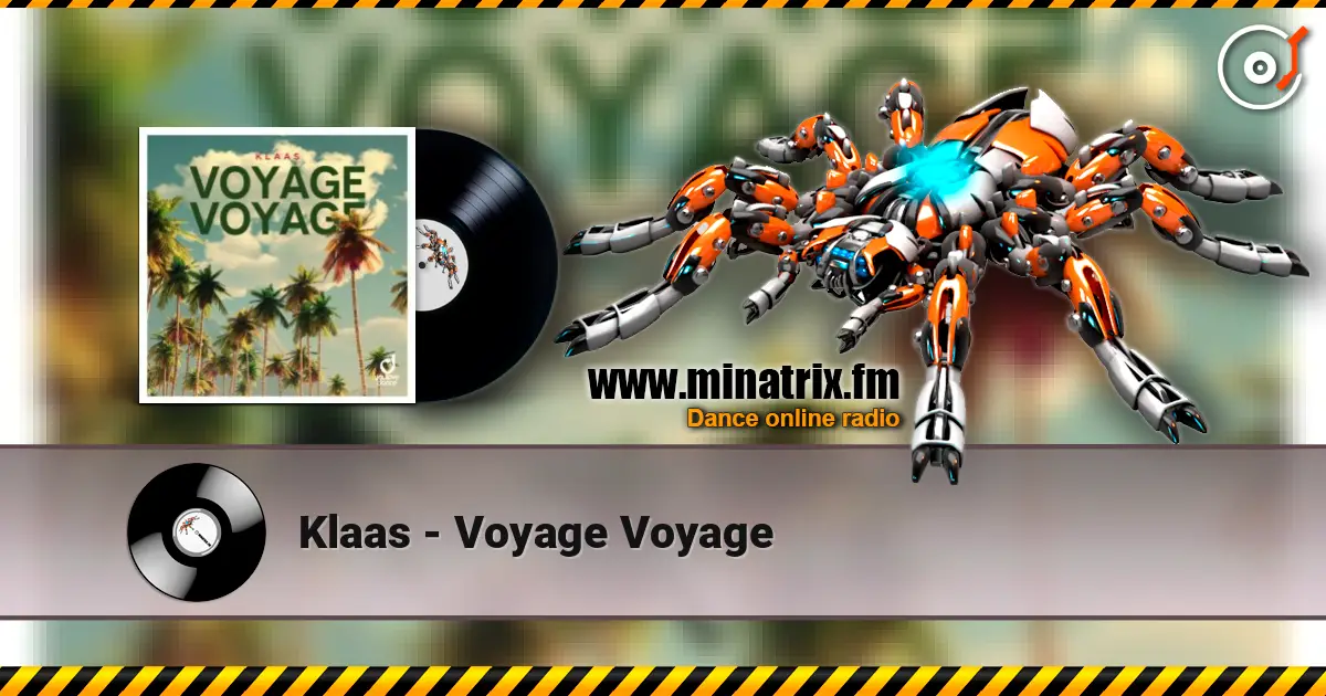 Klaas - Voyage Voyage 高品质在线收听 | Minatrix.FM