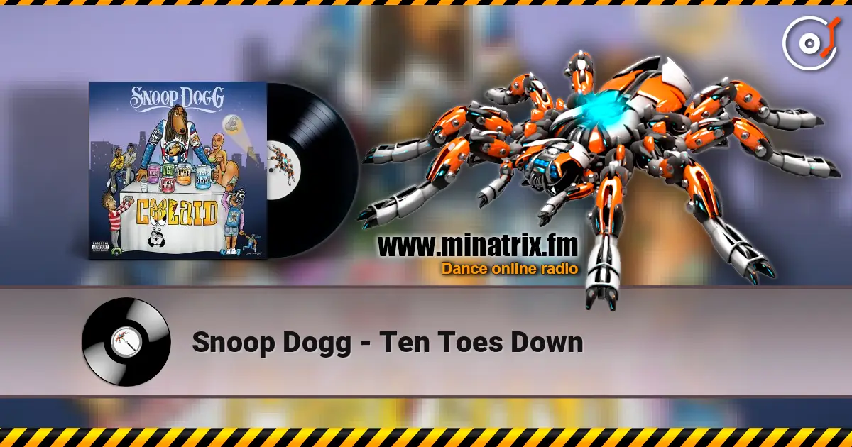 Snoop Dogg - Ten Toes Down 高品质在线收听 | Minatrix.FM