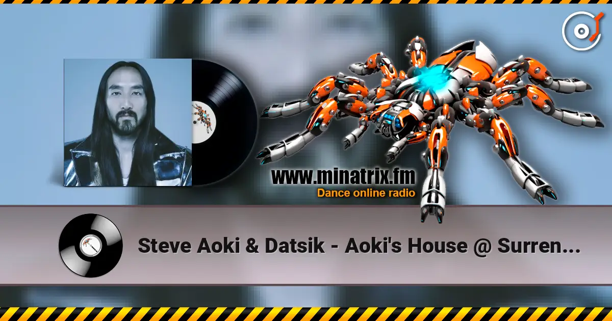 Steve Aoki & Datsik - Aoki's House @ Surrender Nightclub Las Vegas 高品质在线收听 | Minatrix.FM