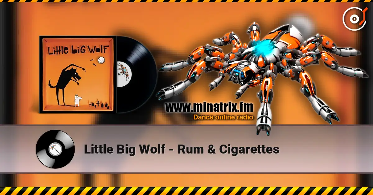 Little Big Wolf - Rum & Cigarettes 高品质在线收听 | Minatrix.FM
