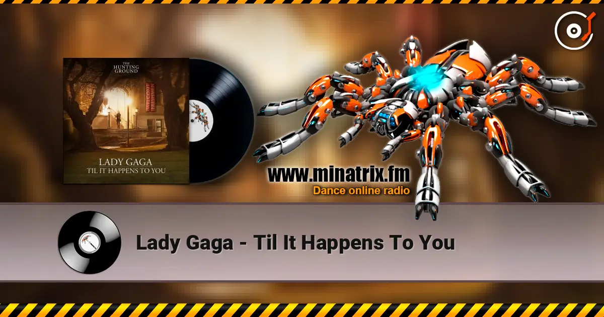 Lady Gaga - Til It Happens To You 高品质在线收听 | Minatrix.FM