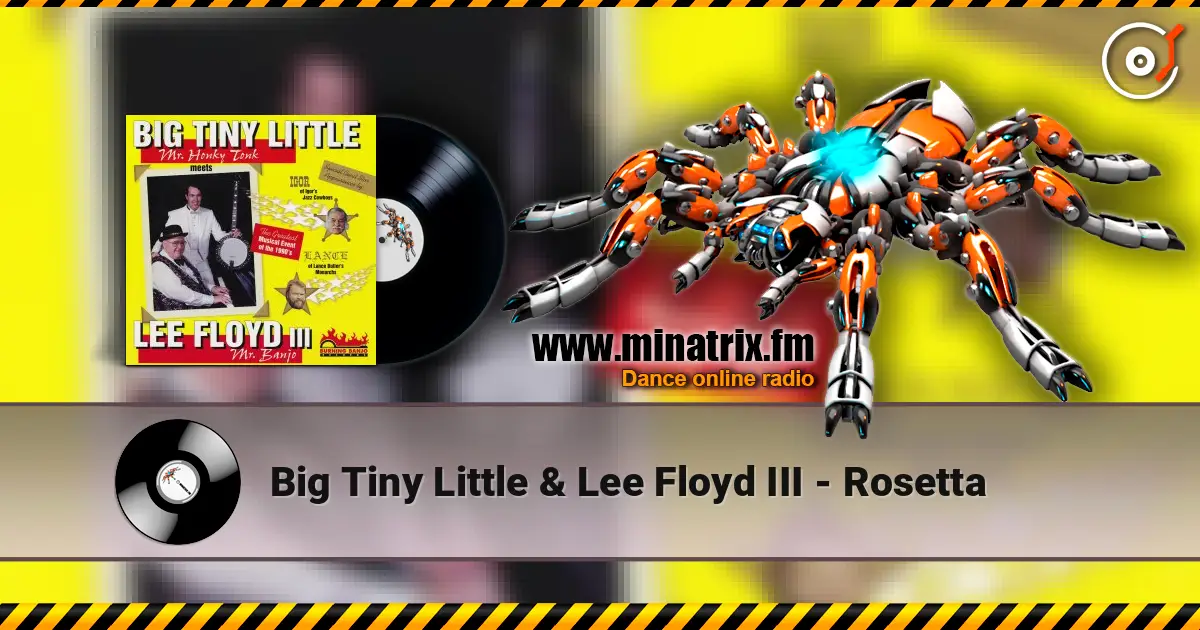 Big Tiny Little & Lee Floyd III - Rosetta 高品质在线收听 | Minatrix.FM