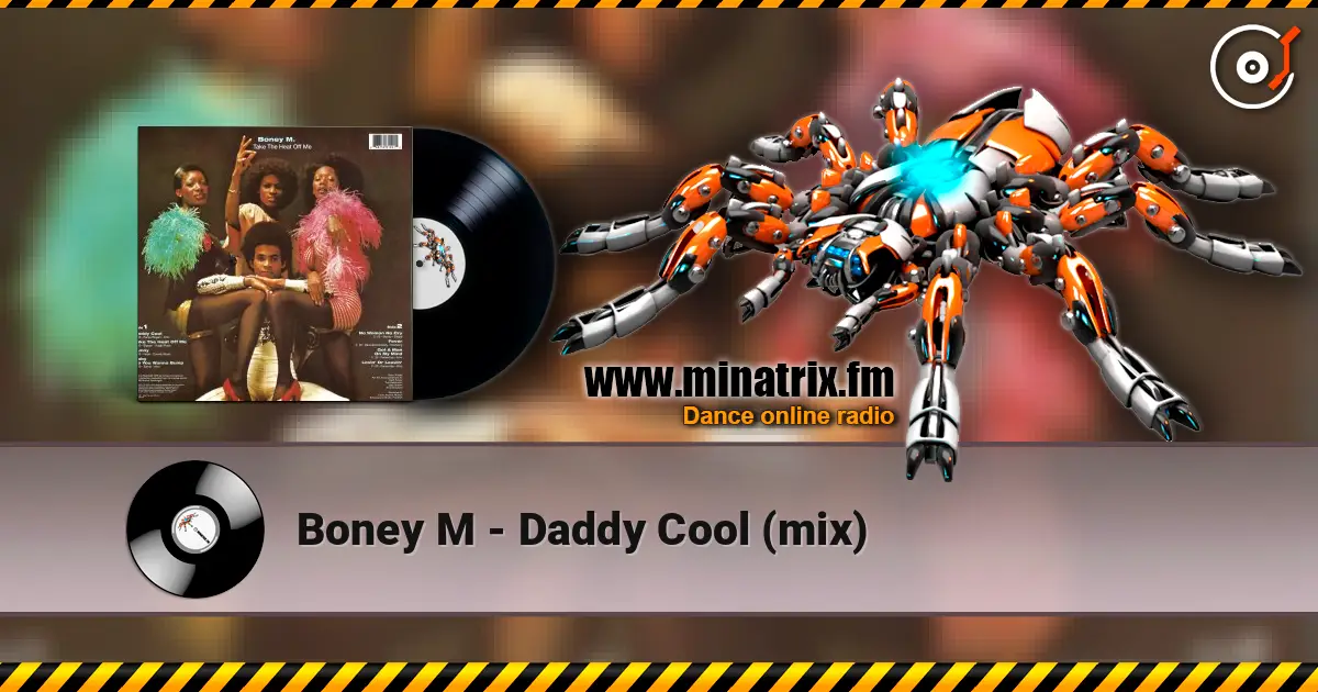 Boney M - Daddy Cool (mix) 高品质在线收听 | Minatrix.FM