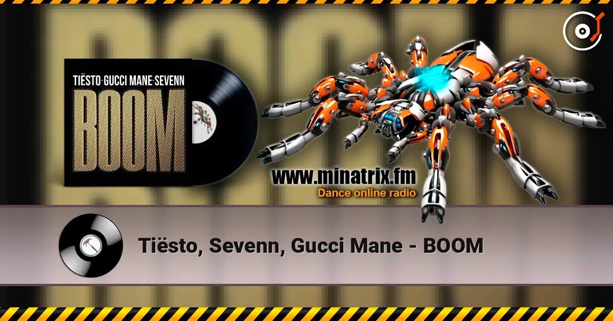 Tiësto, Sevenn, Gucci Mane - BOOM 高品质在线收听 | Minatrix.FM