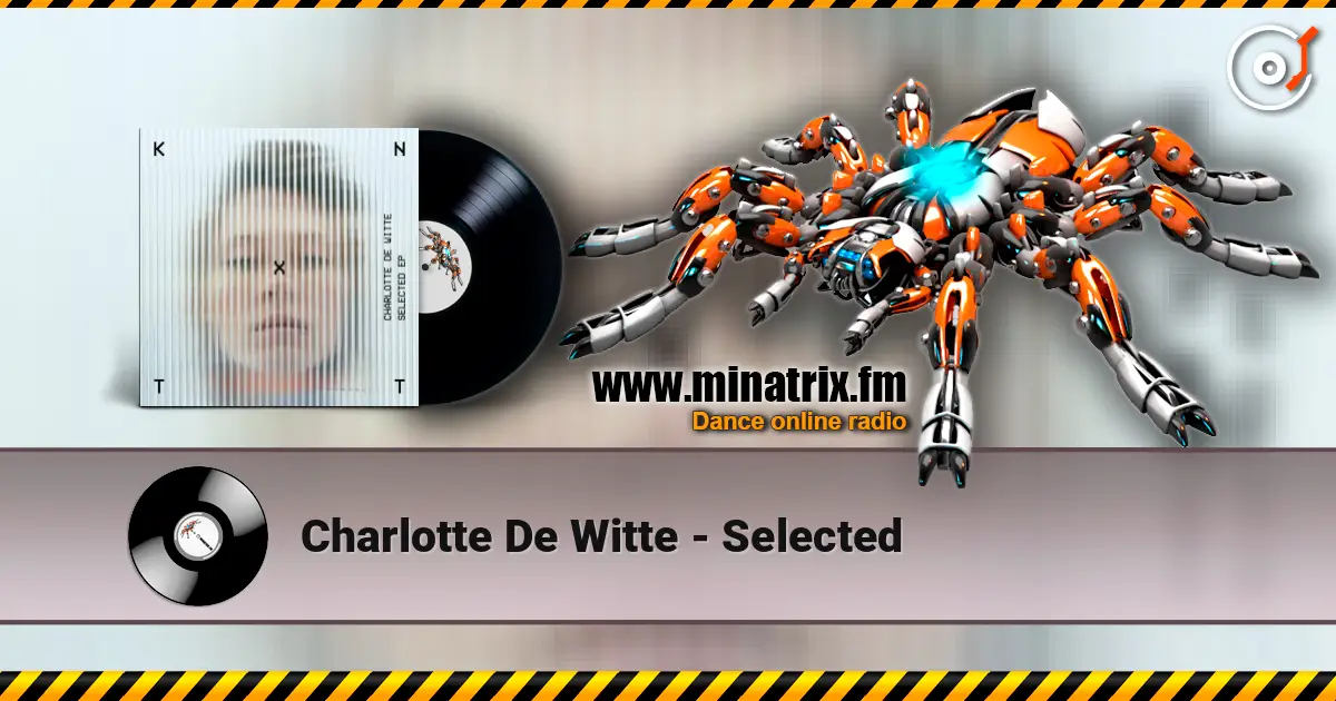 Charlotte De Witte - Selected 高品质在线收听 | Minatrix.FM