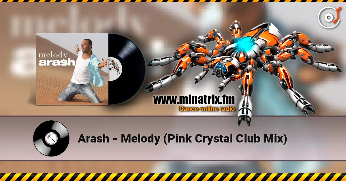 Arash - Melody (Pink Crystal Club Mix) слухати онлайн у високій якості | Minatrix.FM