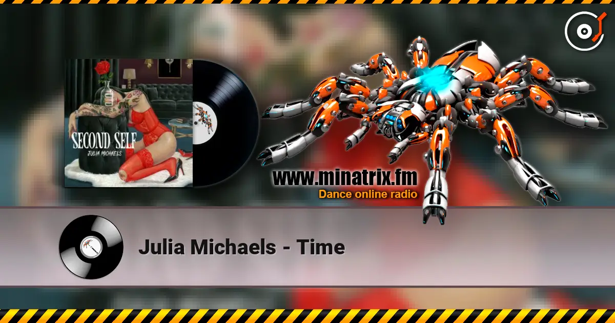 Julia Michaels - Time listen online in high quality | Minatrix.FM