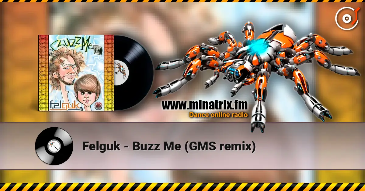 Felguk - Buzz Me (GMS remix) 高品质在线收听 | Minatrix.FM