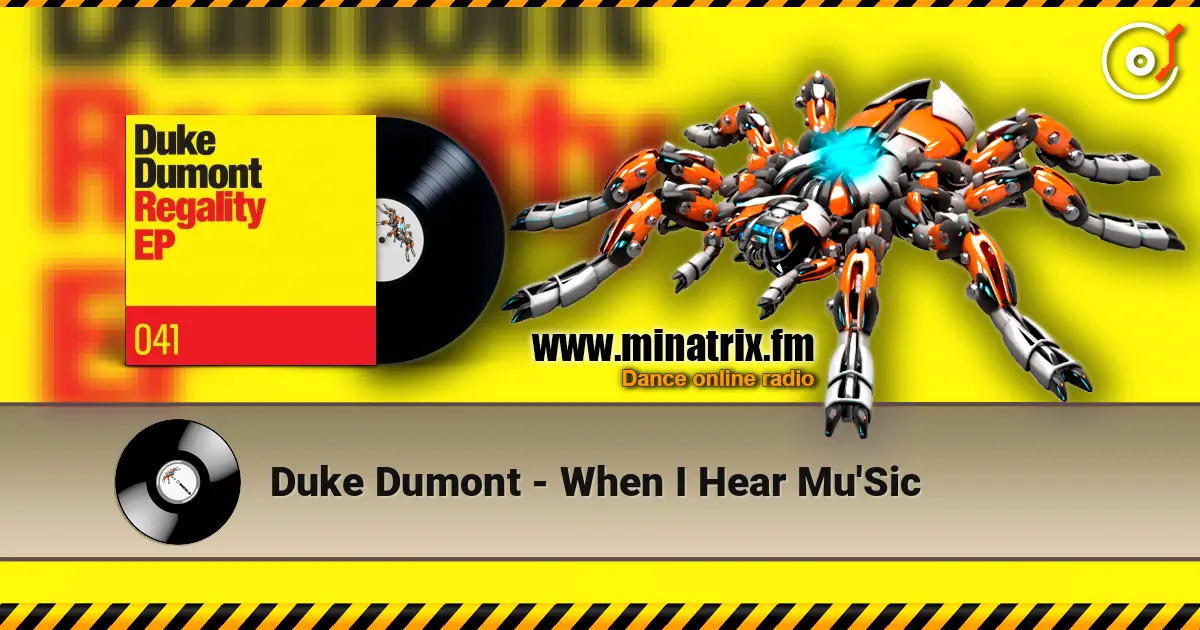 Duke Dumont - When I Hear Mu'Sic 高品质在线收听 | Minatrix.FM