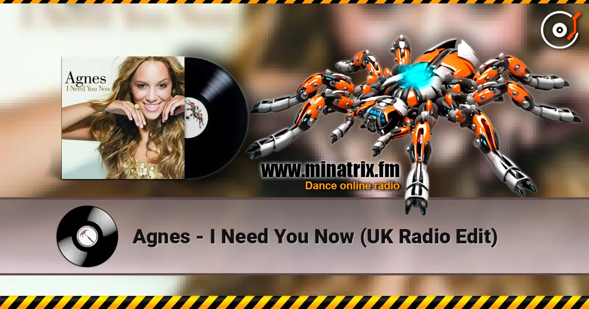Agnes - I Need You Now (UK Radio Edit) 高品质在线收听 | Minatrix.FM