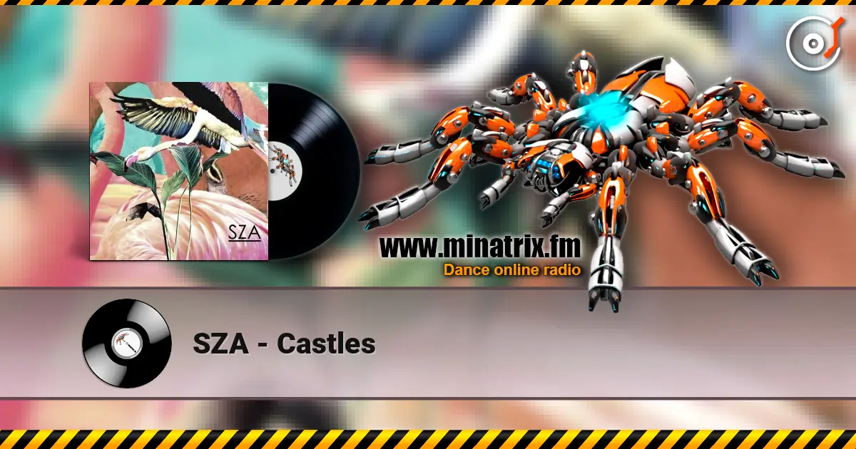 SZA - Castles 高品质在线收听 | Minatrix.FM