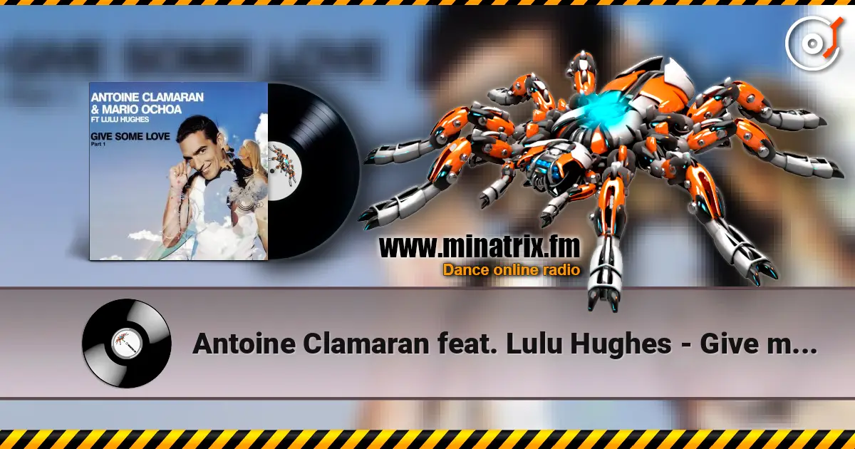 Antoine Clamaran feat. Lulu Hughes - Give me some Love (Klaas Remix) 高品质在线收听 | Minatrix.FM