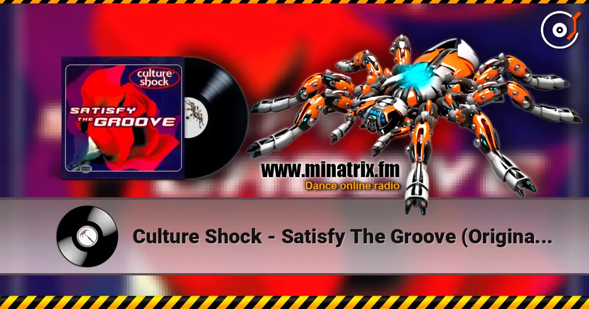 Culture Shock - Satisfy The Groove (Original Mix) 高品质在线收听 | Minatrix.FM