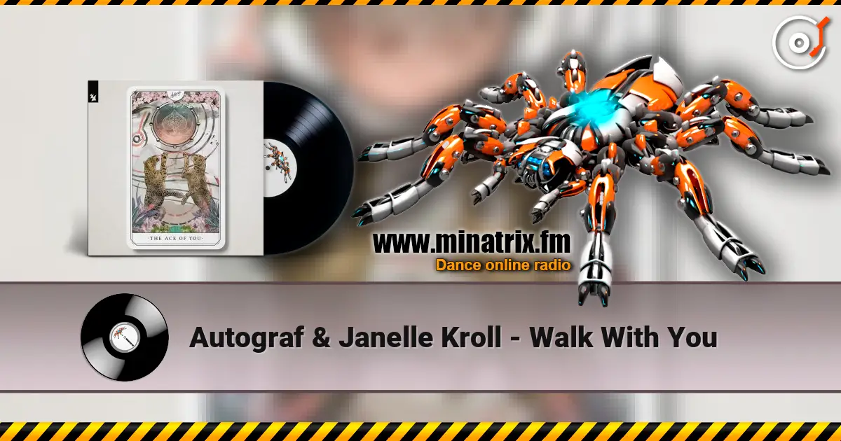 Autograf & Janelle Kroll - Walk With You 高品质在线收听 | Minatrix.FM