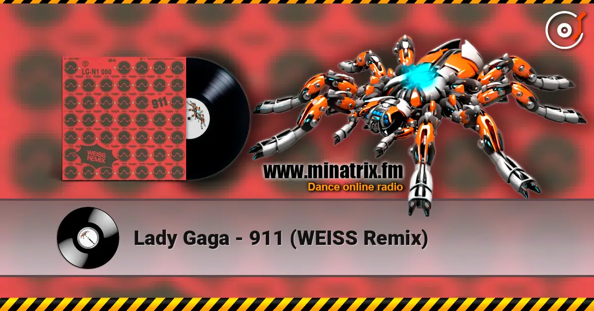 Lady Gaga - 911 (WEISS Remix) 高品质在线收听 | Minatrix.FM