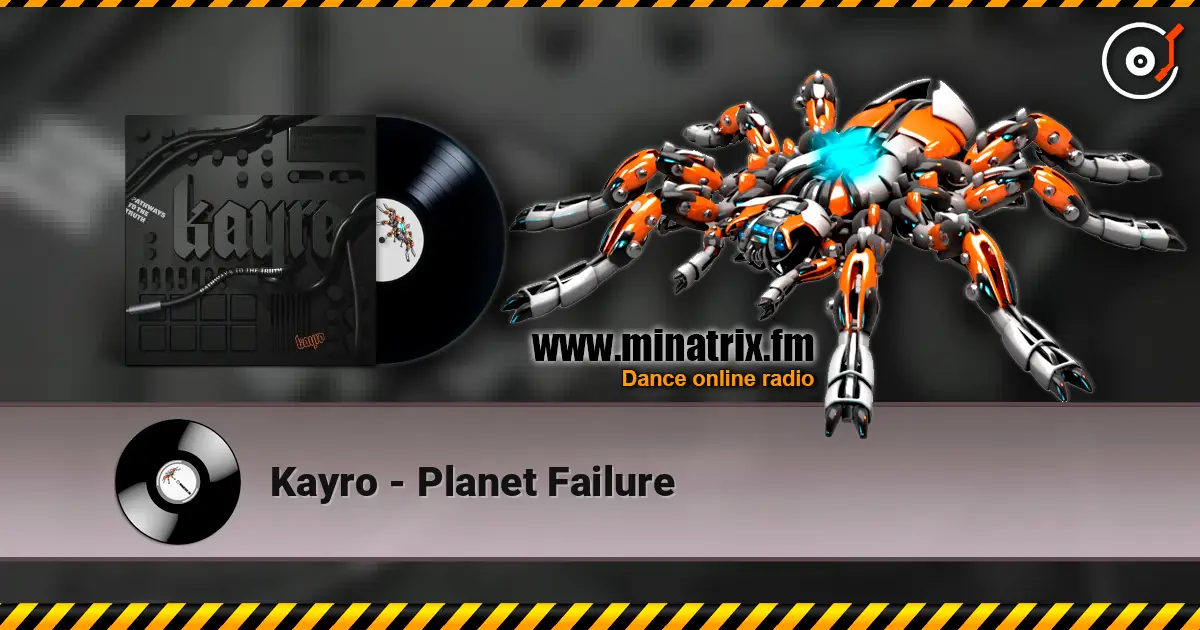 Kayro - Planet Failure 高品质在线收听 | Minatrix.FM