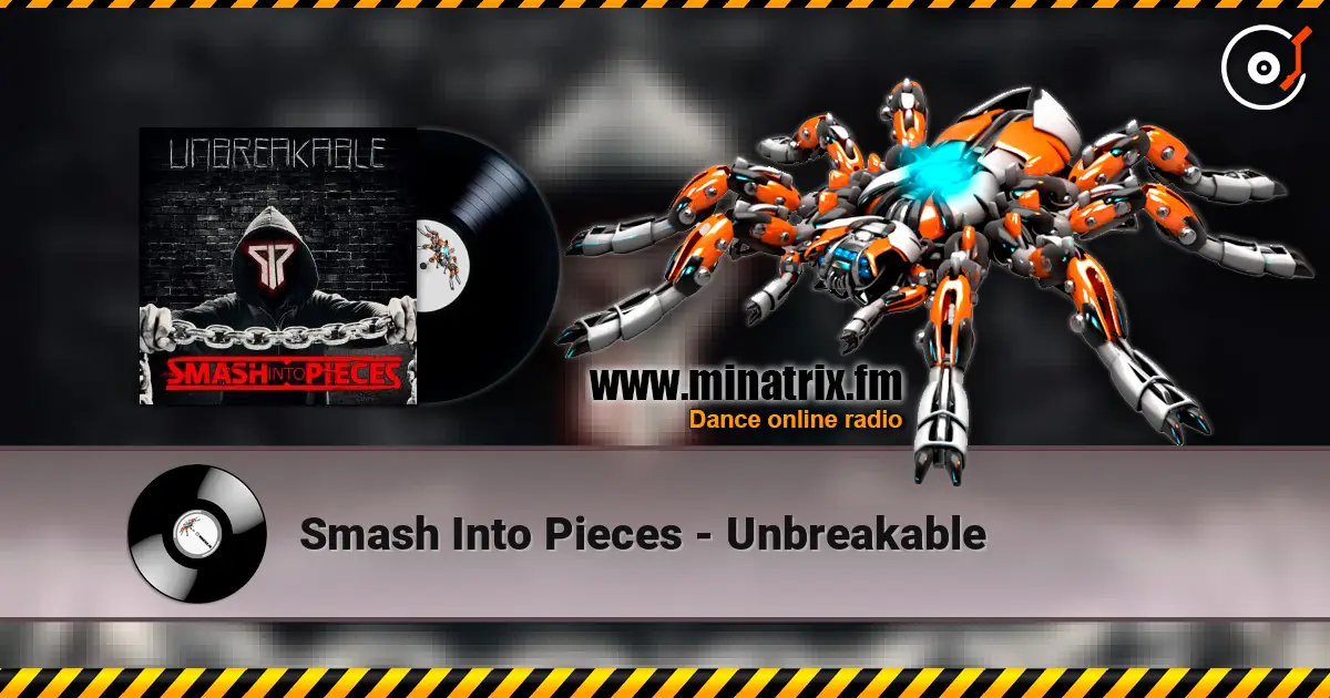 Smash Into Pieces - Unbreakable 高品质在线收听 | Minatrix.FM