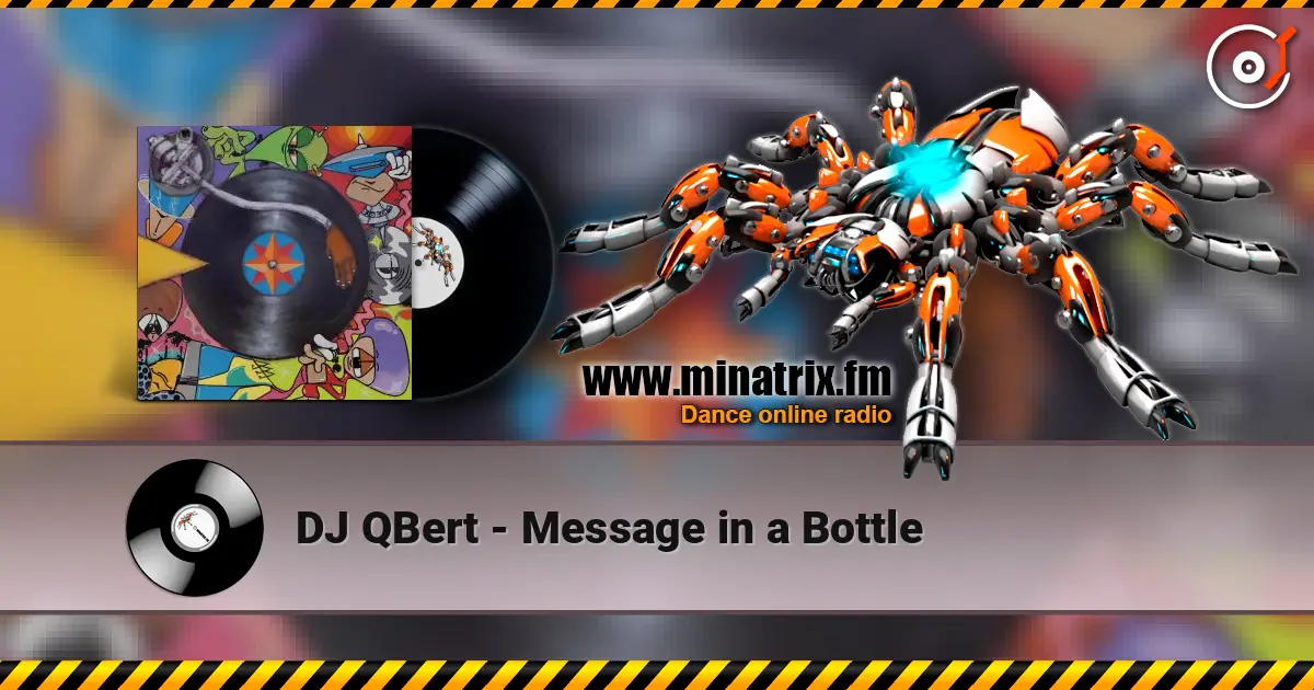 DJ QBert - Message in a Bottle 高品质在线收听 | Minatrix.FM