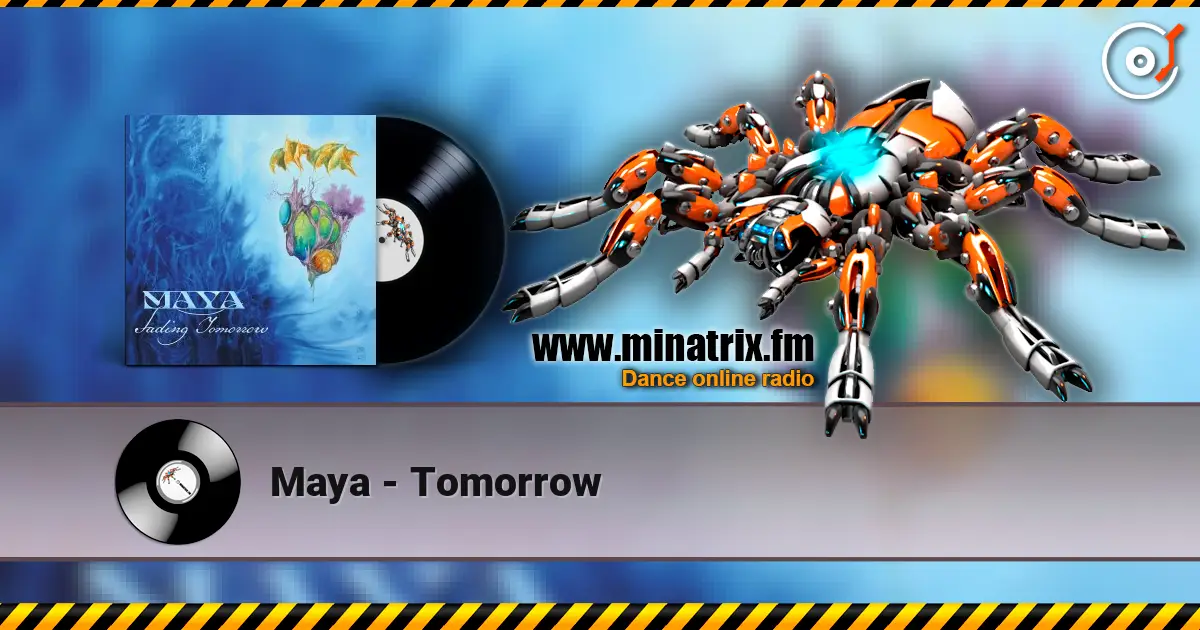 Maya - Tomorrow 高品质在线收听 | Minatrix.FM