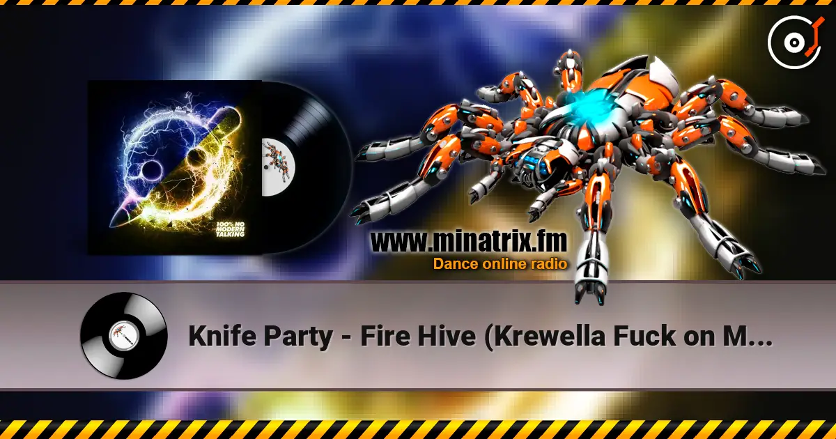 Knife Party - Fire Hive (Krewella Fuck on Me Remix) 高品质在线收听 | Minatrix.FM