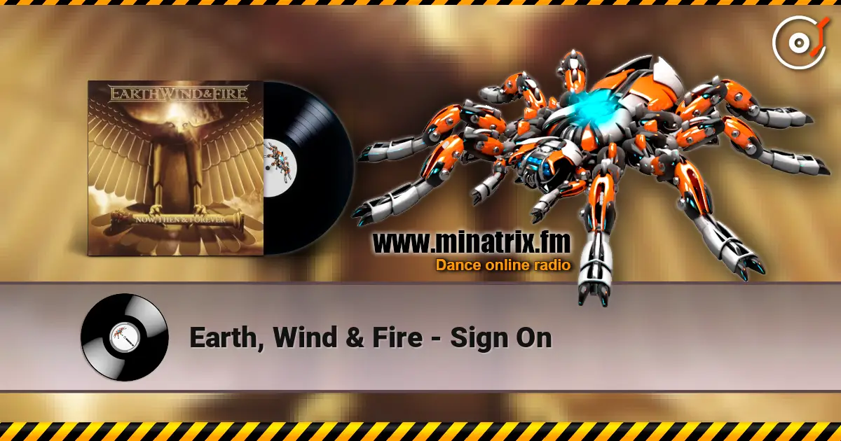 Earth, Wind & Fire - Sign On 高品质在线收听 | Minatrix.FM
