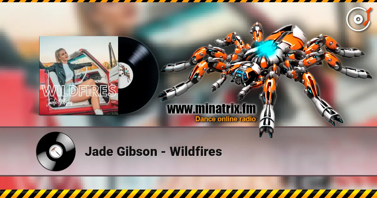 Jade Gibson - Wildfires 高品质在线收听 | Minatrix.FM